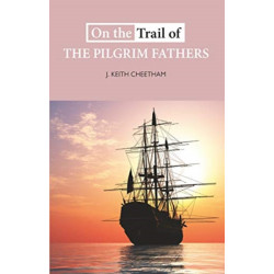 On the Trail of the Pilgrim Fathers