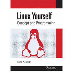 Linux Yourself: Concept and Programming