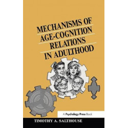 Mechanisms of Age-cognition Relations in Adulthood