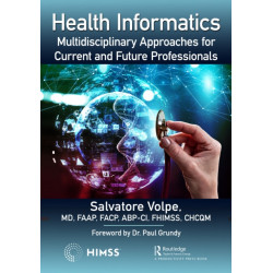Health Informatics: Multidisciplinary Approaches for Current and Future Professionals