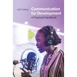 Communication for Development: A Practical Handbook