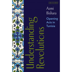Understanding Revolutions: Opening Acts in Tunisia