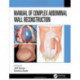 Manual of Complex Abdominal Wall Reconstruction