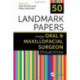50 Landmark Papers every Oral and Maxillofacial Surgeon Should Know