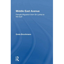Middle East Avenue: Female Migration from Sri Lanka to the Gulf