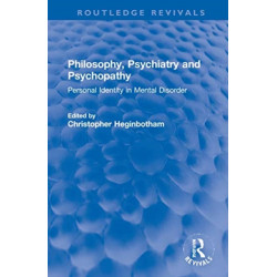 Philosophy, Psychiatry and Psychopathy: Personal Identity in Mental Disorder