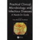 Practical Clinical Microbiology and Infectious Diseases: A Hands-On Guide