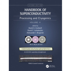 Handbook of Superconductivity: Processing and Cryogenics, Volume Two