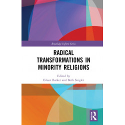 Radical Transformations in Minority Religions