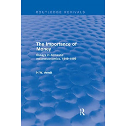 The Importance of Money: Essays in Domestic Macroeconomics, 1949-1999