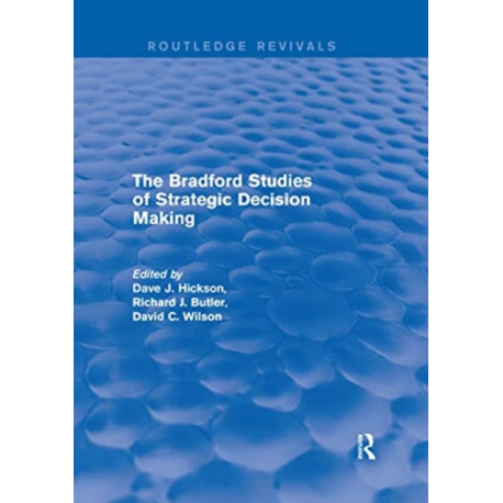 The Bradford Studies of Strategic Decision Making