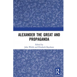Alexander the Great and Propaganda