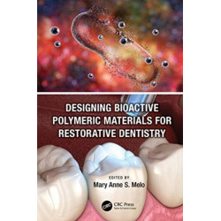 Designing Bioactive Polymeric Materials For Restorative Dentistry