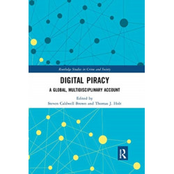 Digital Piracy: A Global, Multidisciplinary Account