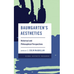 Baumgarten's Aesthetics: Historical and Philosophical Perspectives