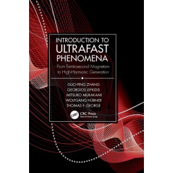 Introduction to Ultrafast Phenomena: From Femtosecond Magnetism to High-Harmonic Generation