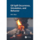 Oil Spill Occurrence, Simulation, and Behavior