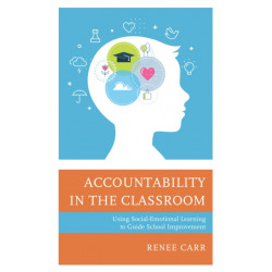 Accountability in the Classroom: Using Social-Emotional Learning to Guide School Improvement