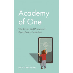 Academy of One: The Power and Promise of Open-Source Learning