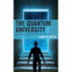 The Quantum University: New Knowledge Requires New Thinking
