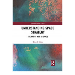 Understanding Space Strategy: The Art of War in Space