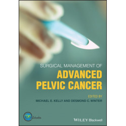 Surgical Management of Advanced Pelvic Cancer