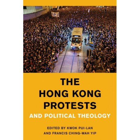 The Hong Kong Protests and Political Theology