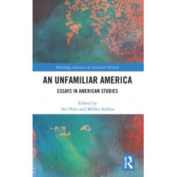 An Unfamiliar America: Essays in American Studies