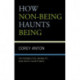 How Non-being Haunts Being: On Possibilities, Morality, and Death Acceptance