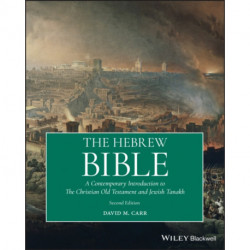 The Hebrew Bible: A Contemporary Introduction to the Christian Old Testament and the Jewish Tanakh