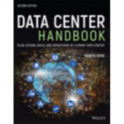 Data Center Handbook: Plan, Design, Build, and Operations of a Smart Data Center