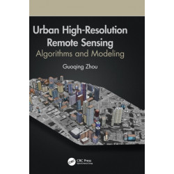 Urban High-Resolution Remote Sensing: Algorithms and Modeling