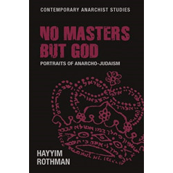 No Masters but God: Portraits of Anarcho-Judaism