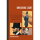Unfading Light: The Sustaining Insight and Inspiration of Abraham Lincoln