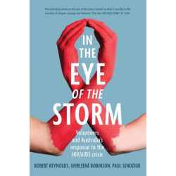 In the Eye of the Storm: Volunteers and Australia’s Response to the HIV/AIDS Crisis