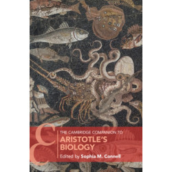 The Cambridge Companion to Aristotle's Biology