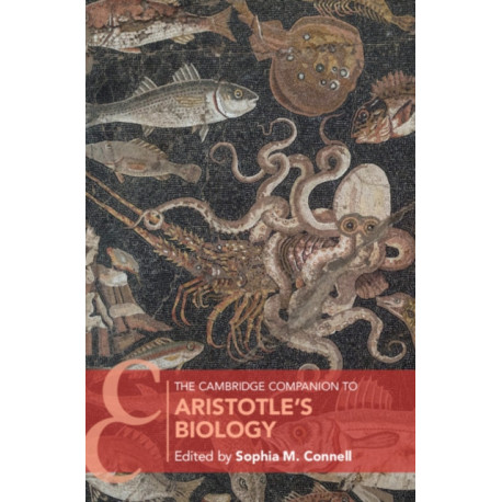 The Cambridge Companion to Aristotle's Biology