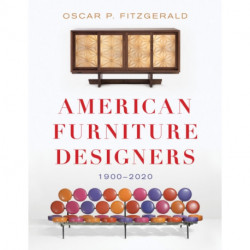 American Furniture Designers: 1900-2020