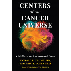 Centers of the Cancer Universe: A Half-Century of Progress Against Cancer