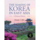 The Making of Korea in East Asia: A Korean History