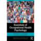 Essentials of Occupational Health Psychology