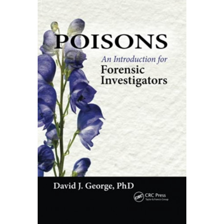 Poisons: An Introduction for Forensic Investigators