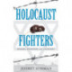 Holocaust Fighters: Boxers, Resisters, and Avengers