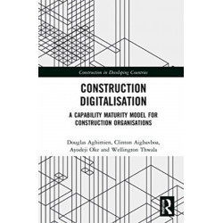 Construction Digitalisation: A Capability Maturity Model for Construction Organisations