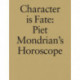 Character is Fate: Piet Mondrian's Horoscope (Willem de Rooij)