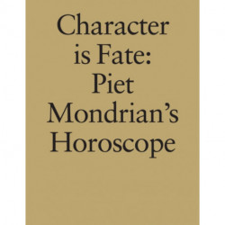 Character is Fate: Piet Mondrian's Horoscope (Willem de Rooij)