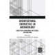 Architectural Energetics in Archaeology: Analytical Expansions and Global Explorations