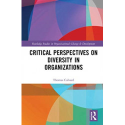 Critical Perspectives on Diversity in Organizations
