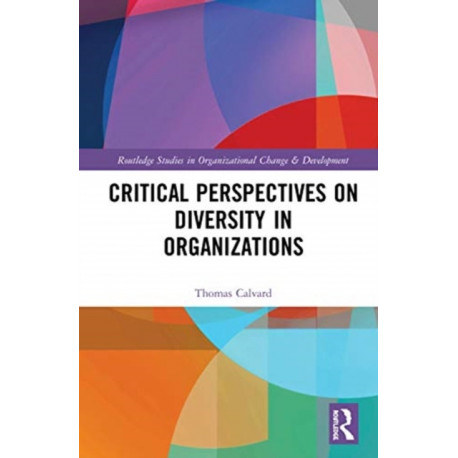 Critical Perspectives on Diversity in Organizations