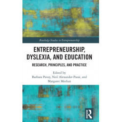 Entrepreneurship, Dyslexia, and Education: Research, Principles, and Practice